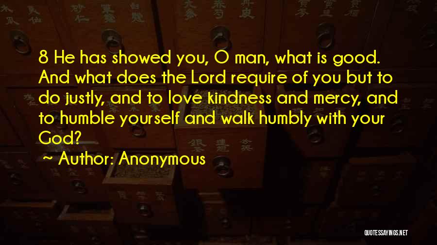 Walk Humbly Quotes By Anonymous