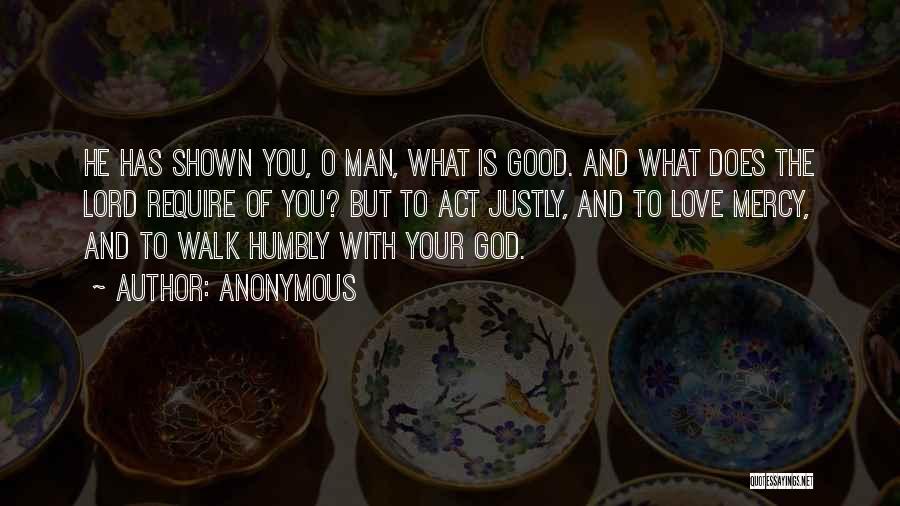 Walk Humbly Quotes By Anonymous