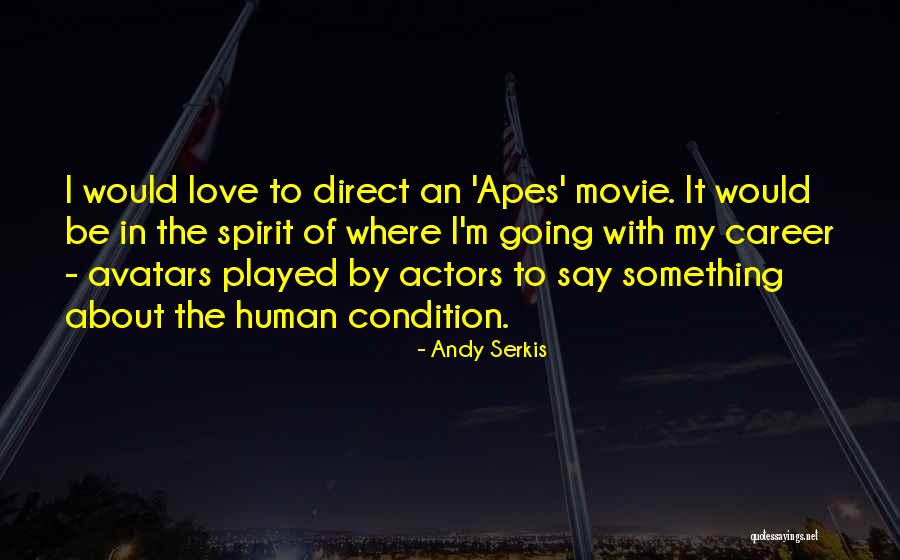 Walk In Phoenix Quotes By Andy Serkis Walk In Phoenix Quotes By Andy Serkis