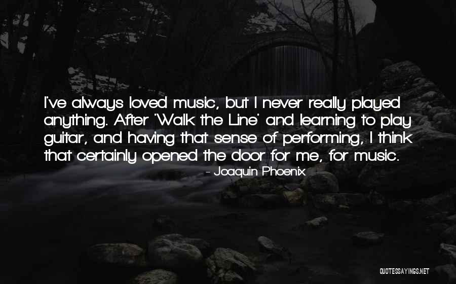 Walk In Phoenix Quotes By Joaquin Phoenix Walk In Phoenix Quotes By Joaquin Phoenix