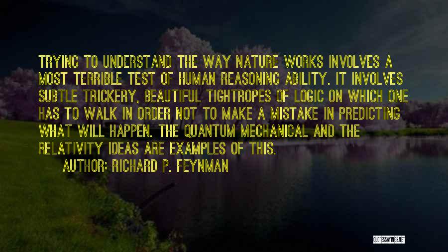Walk In The Nature Quotes By Richard P. Feynman