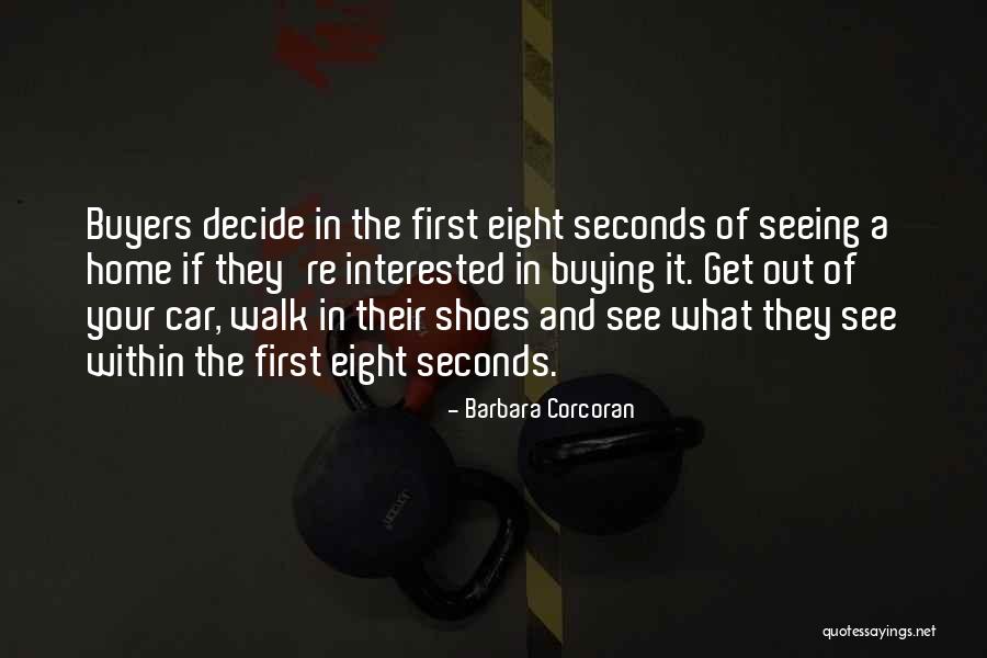 Walk Into My Shoes Quotes By Barbara Corcoran