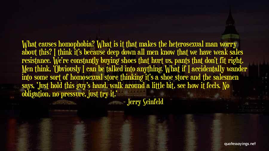 Walk Into My Shoes Quotes By Jerry Seinfeld