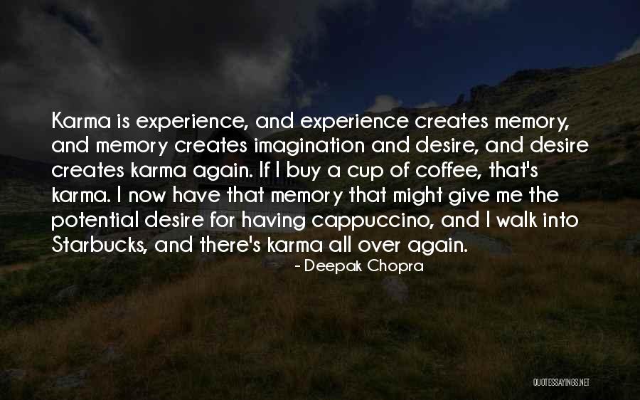 Walk Into Your Memory Quotes By Deepak Chopra Walk Into Your Memory Quotes By Deepak Chopra