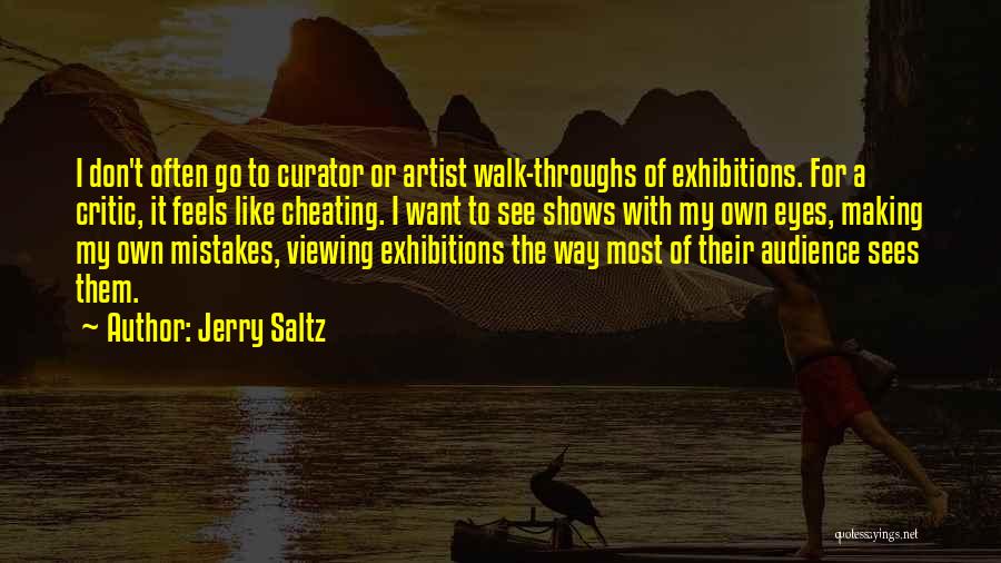 Walk My Way Quotes By Jerry Saltz