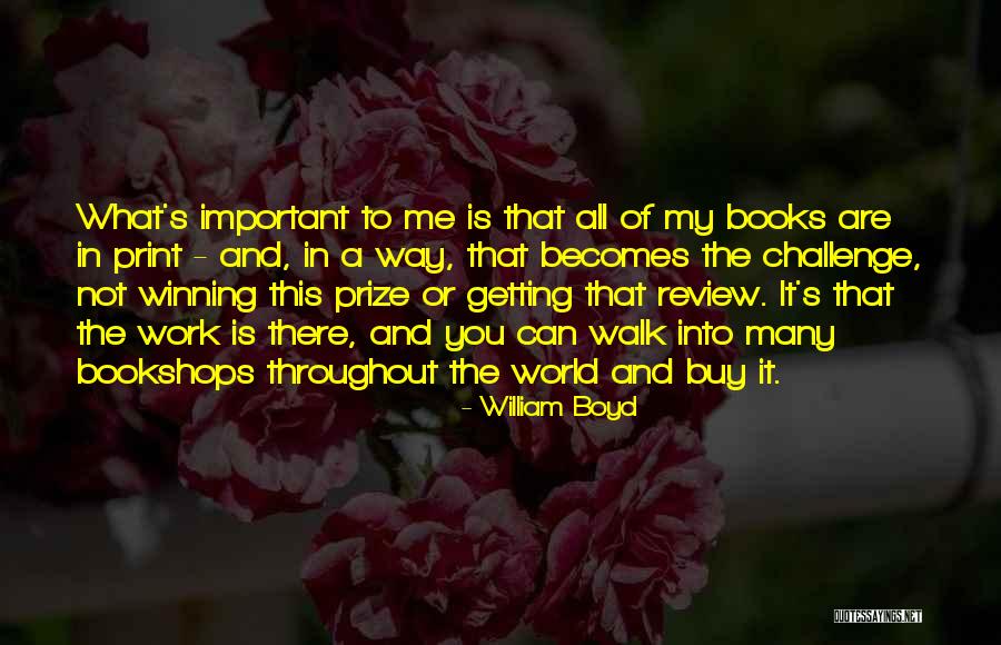 Walk My Way Quotes By William Boyd