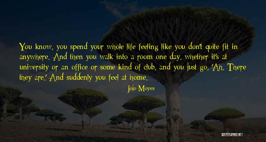 Walk Of Life Quotes By Jojo Moyes Walk Of Life Quotes By Jojo Moyes