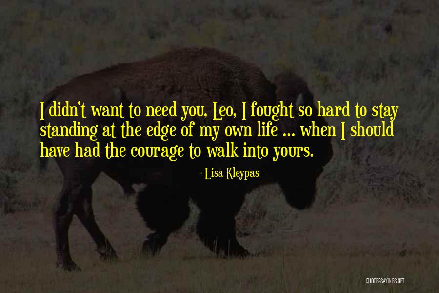 Walk Of Life Quotes By Lisa Kleypas Walk Of Life Quotes By Lisa Kleypas