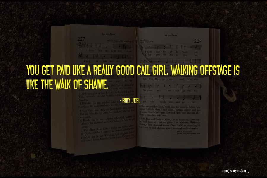 Walk Of Shame Quotes By Billy Joel