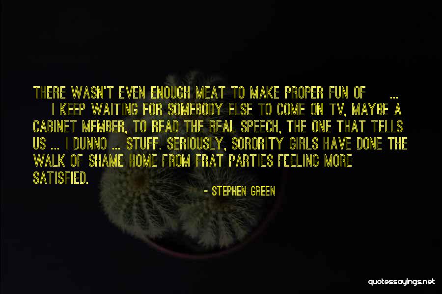 Walk Of Shame Quotes By Stephen Green