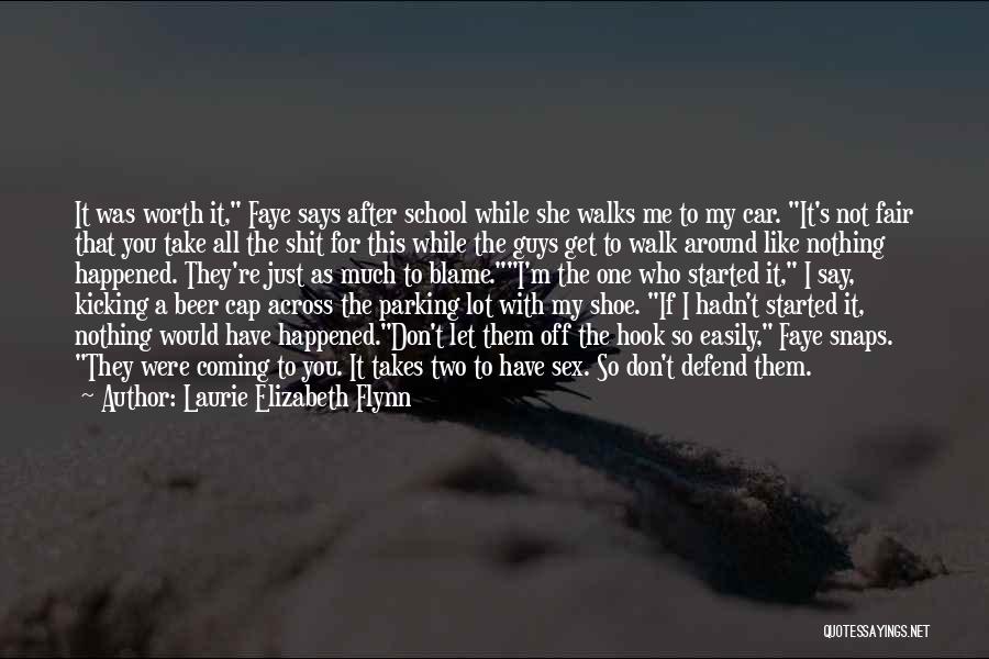 Walk Off Quotes By Laurie Elizabeth Flynn