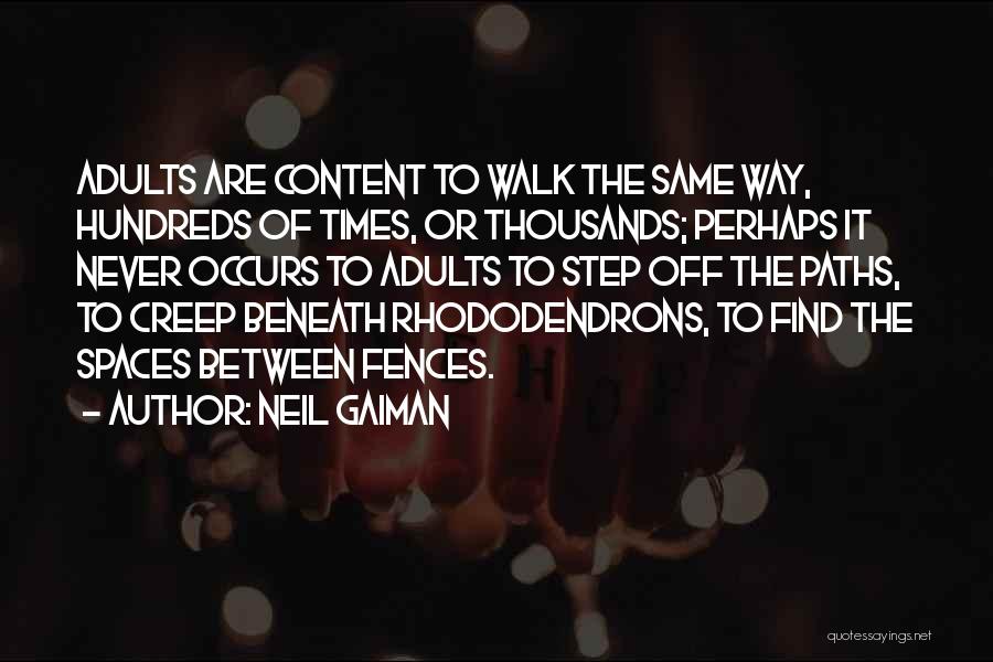 Walk Off Quotes By Neil Gaiman