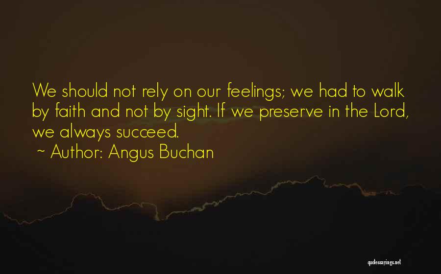 Walk On Faith Quotes By Angus Buchan