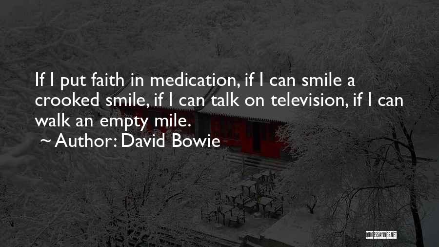 Walk On Faith Quotes By David Bowie