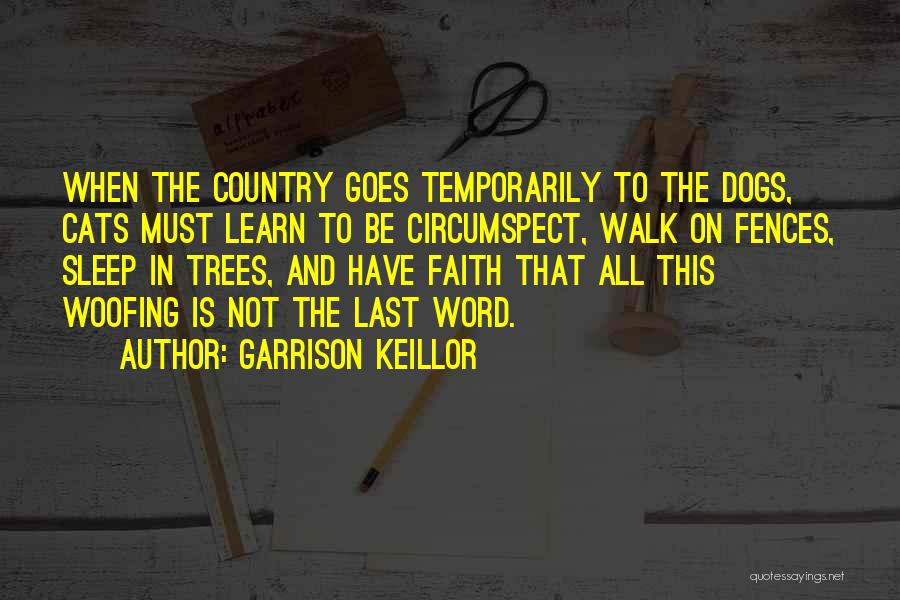 Walk On Faith Quotes By Garrison Keillor