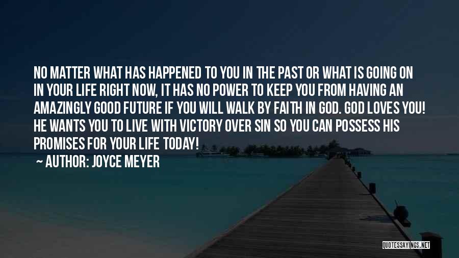 Walk On Faith Quotes By Joyce Meyer