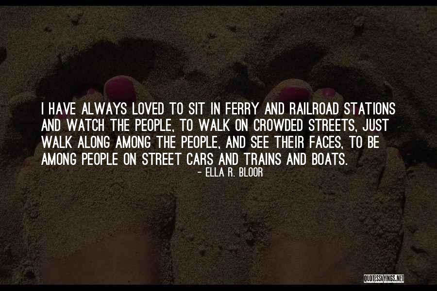 Walk On Quotes By Ella R. Bloor