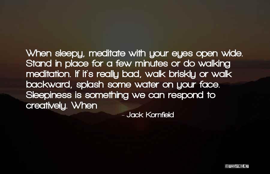 Walk On Quotes By Jack Kornfield