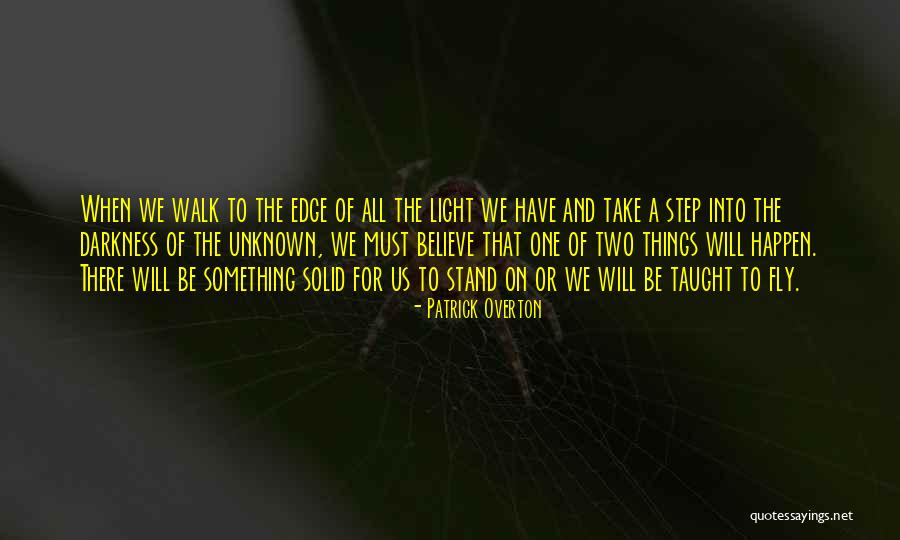 Walk On Quotes By Patrick Overton