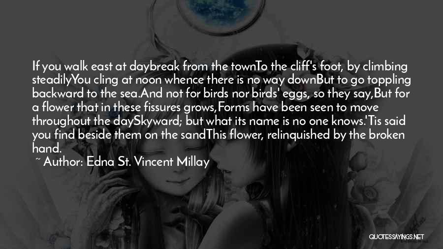 Walk On Sand Quotes By Edna St. Vincent Millay