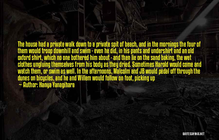 Walk On Sand Quotes By Hanya Yanagihara Walk On Sand Quotes By Hanya Yanagihara
