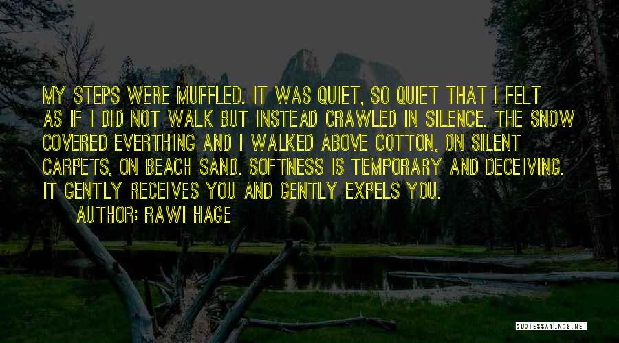 Walk On Sand Quotes By Rawi Hage