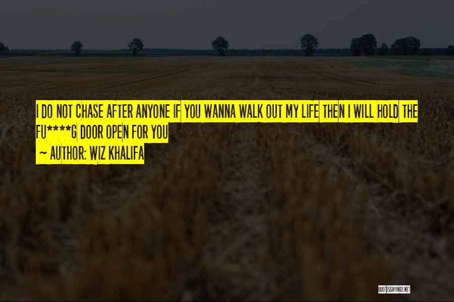 Walk Out Life Quotes By Wiz Khalifa