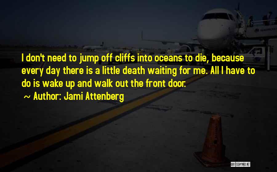 Walk Out The Door Quotes By Jami Attenberg