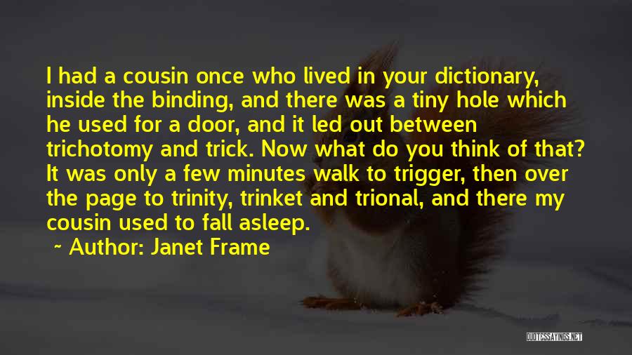 Walk Out The Door Quotes By Janet Frame