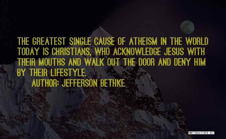 Walk Out The Door Quotes By Jefferson Bethke