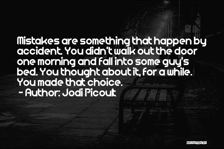 Walk Out The Door Quotes By Jodi Picoult