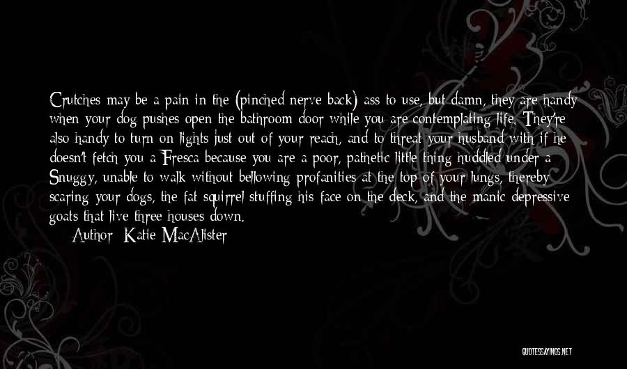 Walk Out The Door Quotes By Katie MacAlister