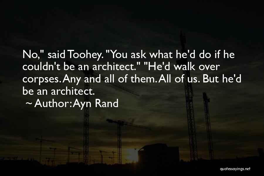 Walk Over You Quotes By Ayn Rand