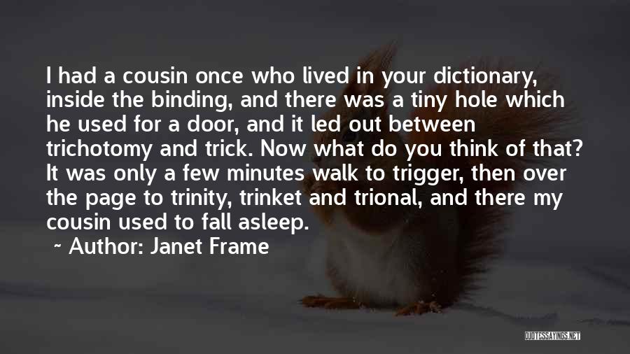 Walk Over You Quotes By Janet Frame