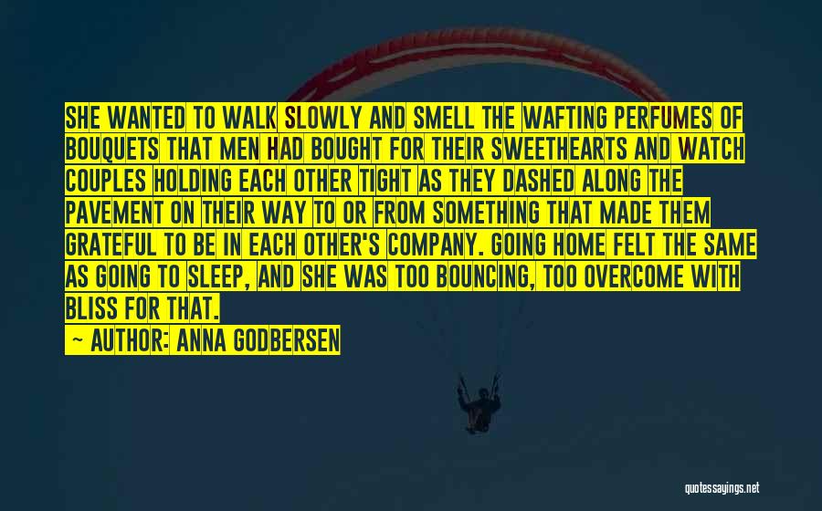 Walk Slowly Quotes By Anna Godbersen