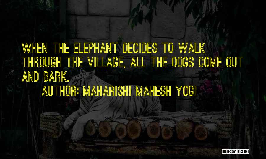 Walk The Dog Quotes By Maharishi Mahesh Yogi