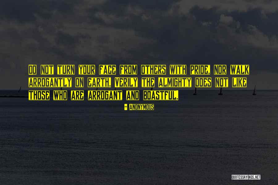 Walk The Earth Quotes By Anonymous Walk The Earth Quotes By Anonymous