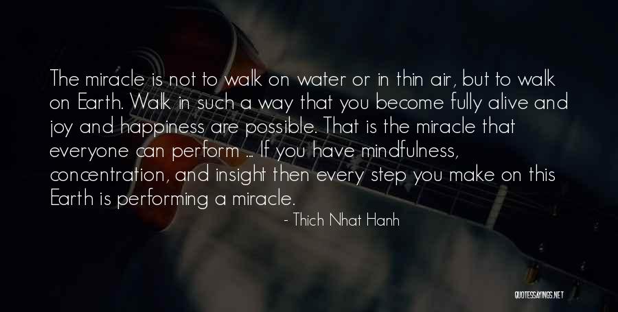 Walk The Earth Quotes By Thich Nhat Hanh Walk The Earth Quotes By Thich Nhat Hanh