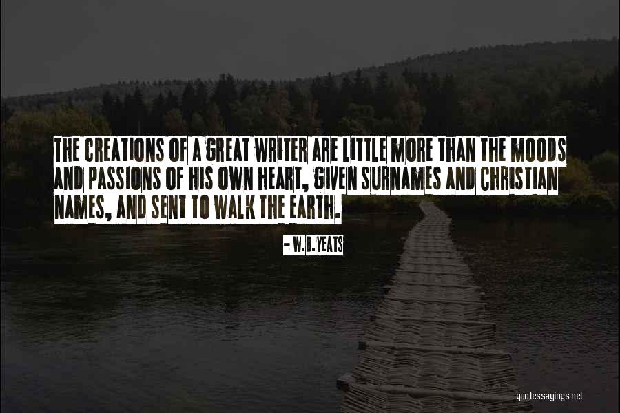 Walk The Earth Quotes By W.B.Yeats Walk The Earth Quotes By W.B.Yeats