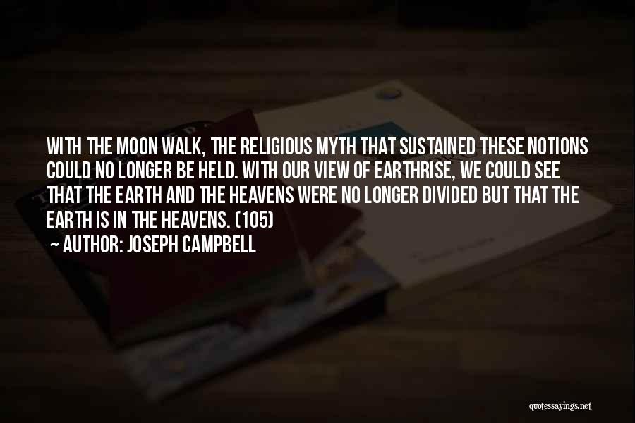 Walk The Moon Quotes By Joseph Campbell