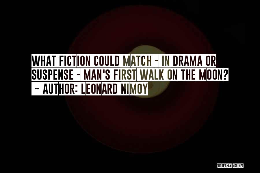 Walk The Moon Quotes By Leonard Nimoy