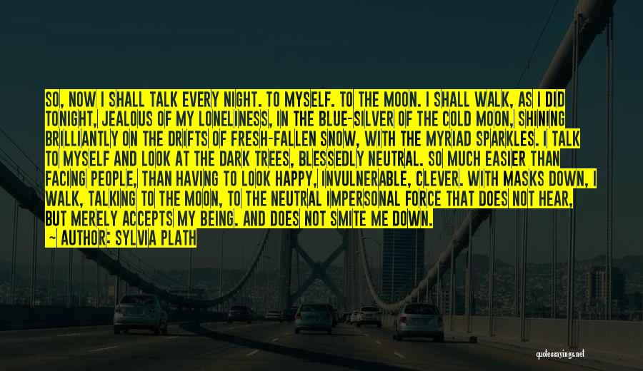 Walk The Moon Quotes By Sylvia Plath