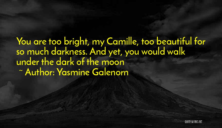 Walk The Moon Quotes By Yasmine Galenorn