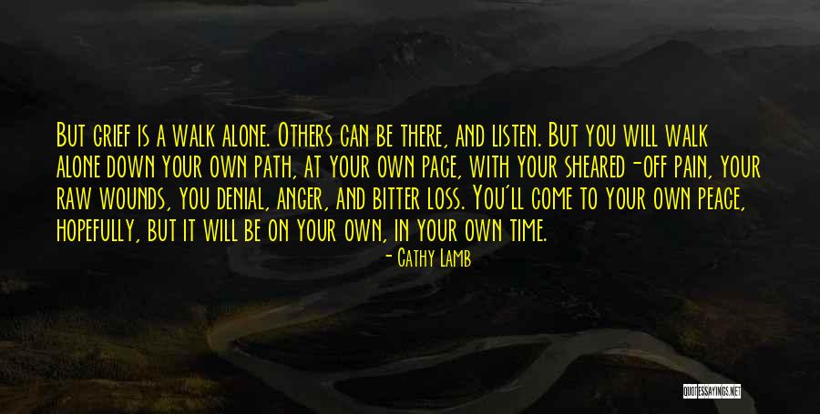 Walk The Path Alone Quotes By Cathy Lamb Walk The Path Alone Quotes By Cathy Lamb