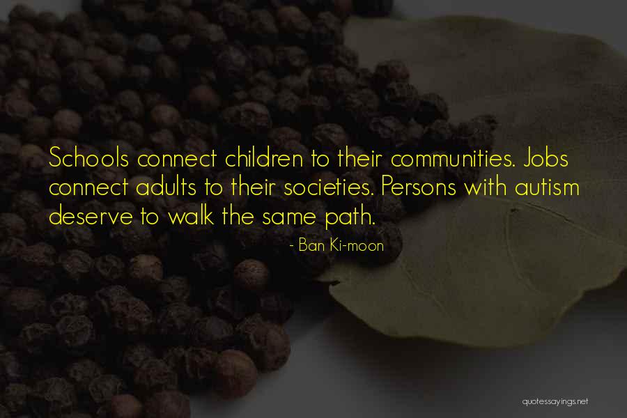 Walk The Same Path Quotes By Ban Ki-moon Walk The Same Path Quotes By Ban Ki-moon