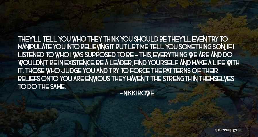 Walk The Same Path Quotes By Nikki Rowe Walk The Same Path Quotes By Nikki Rowe