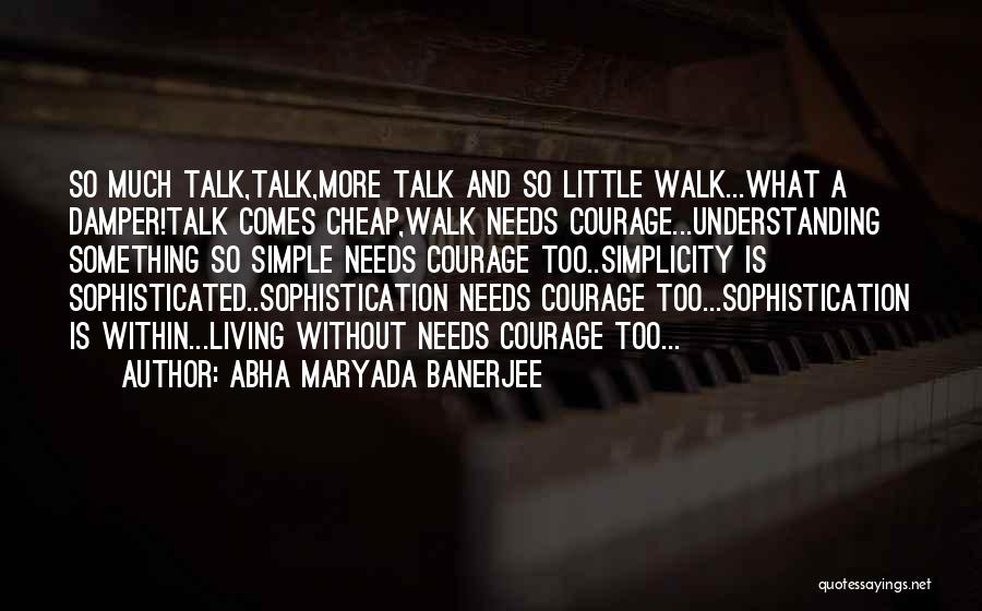 Walk The Talk Leadership Quotes By Abha Maryada Banerjee