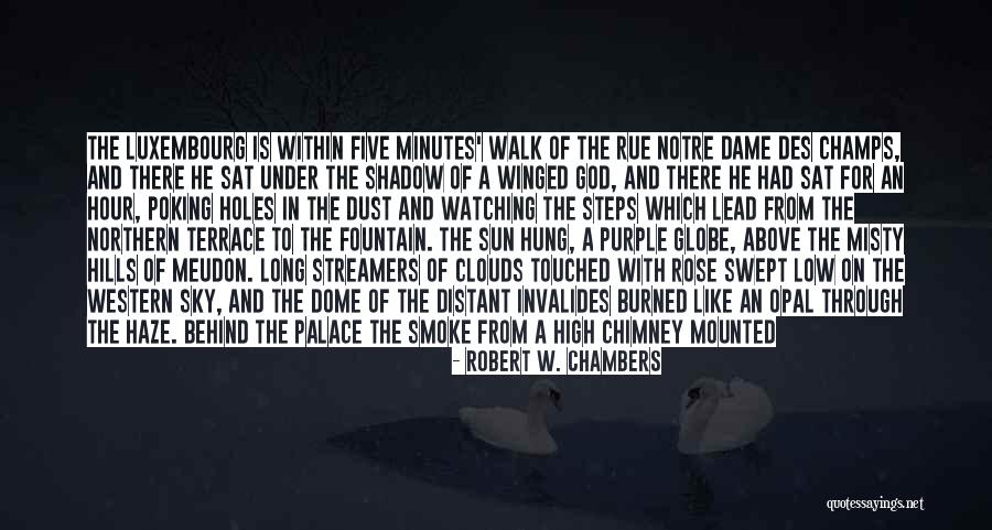 Walk Through Fire Quotes By Robert W. Chambers Walk Through Fire Quotes By Robert W. Chambers