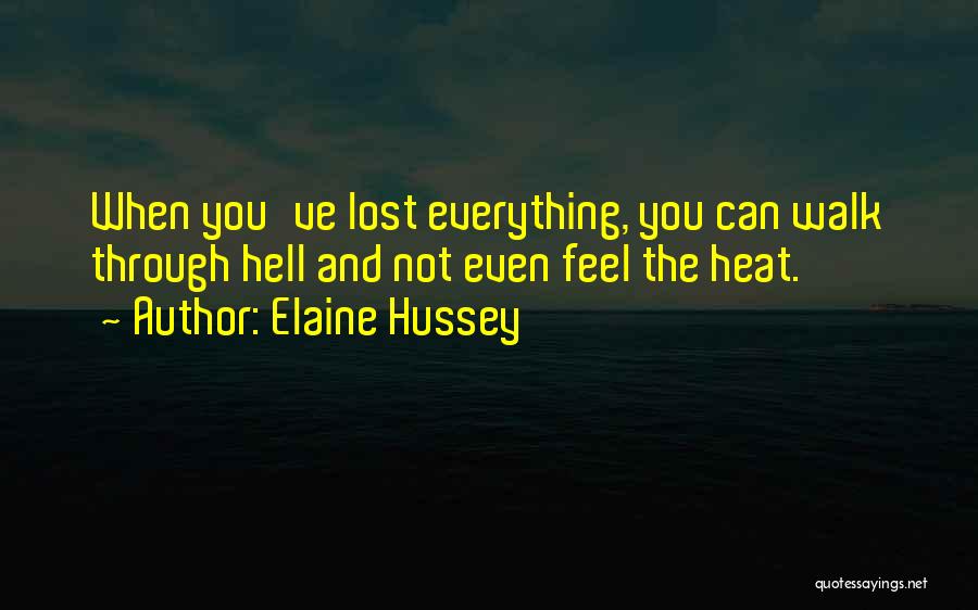 Walk Through Hell Quotes By Elaine Hussey