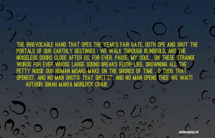 Walk Through Quotes By Dinah Maria Murlock Craik